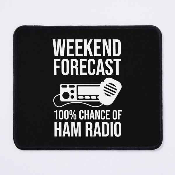 Item preview, Weekend Forecast - 100% Chance of Ham Radio designed and sold by Cat Lady Designs.
