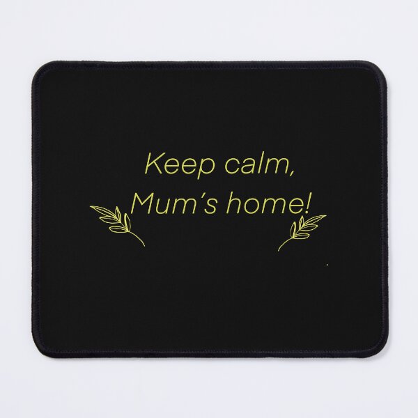 Item preview, Keep calm mom's home graphic on black designed and sold by Acsah David.