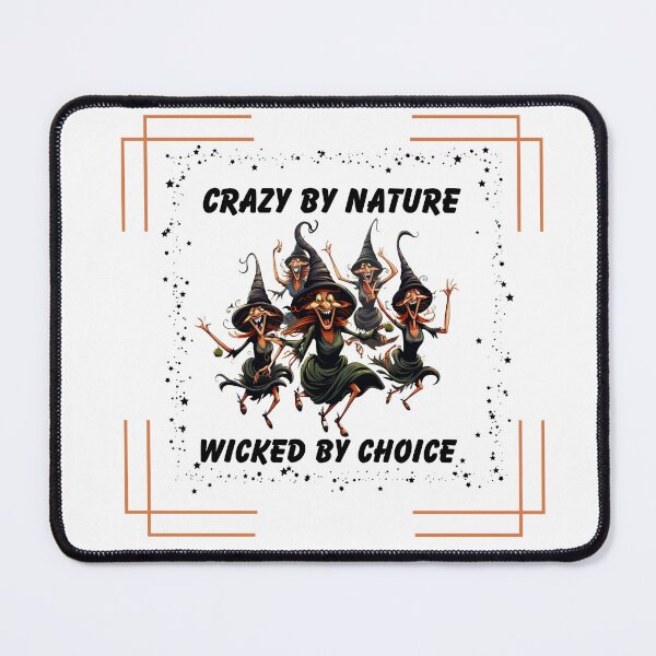 Item preview, Crazy by Nature, Wicked by Choice designed and sold by liana campbell.