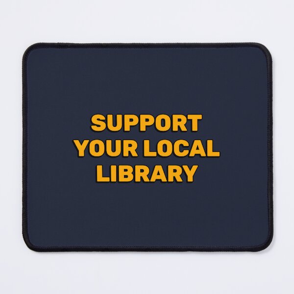 Item preview, Support your local library  designed and sold by Inspirationmotivation.