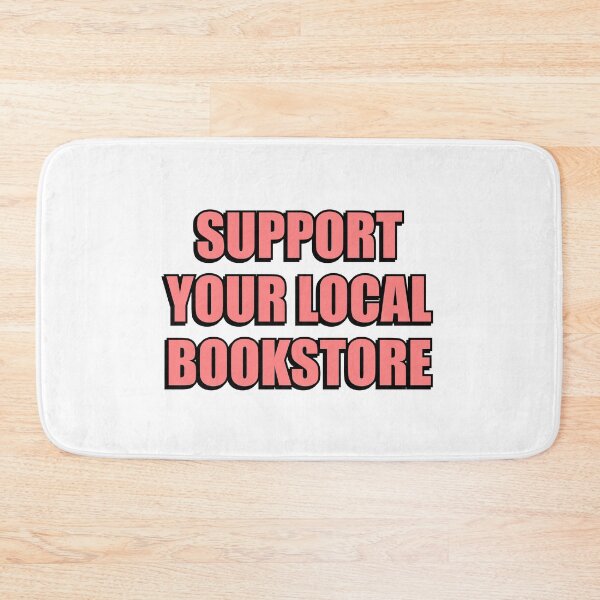 Item preview, Support your local bookstore  designed and sold by Inspirationmotivation.