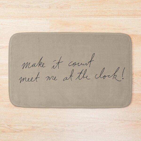 Item preview, Make it count, meet me at the clock! designed and sold by whimsicali.