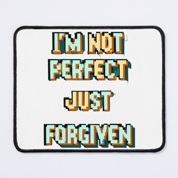Item preview, I'm Not Perfect Just Forgiven designed and sold by DivineDeals.