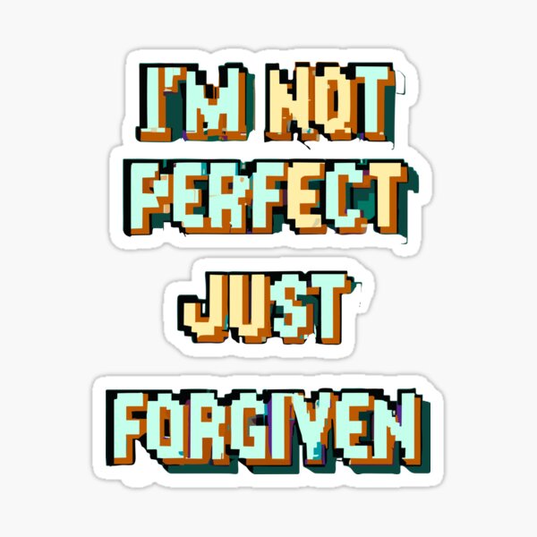 Item preview, I'm Not Perfect Just Forgiven designed and sold by DivineDeals.