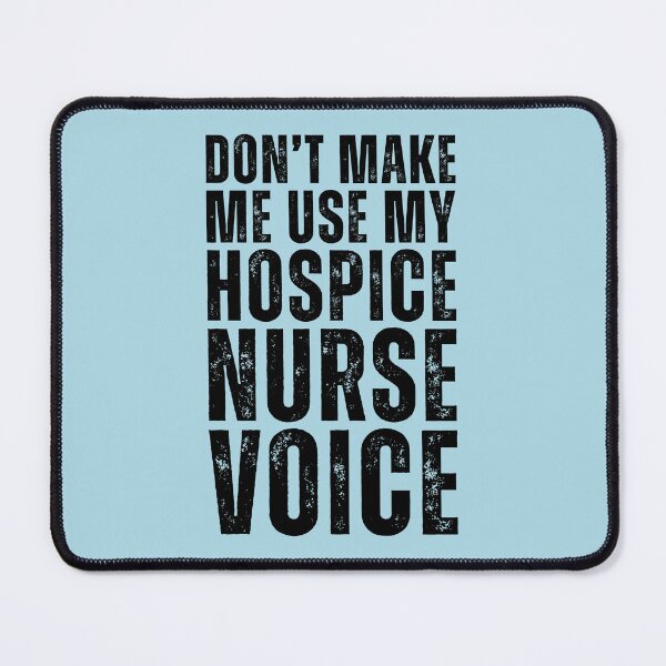 Item preview, Dont Make Me Use My Hospice Nurse designed and sold by kamrankhan.