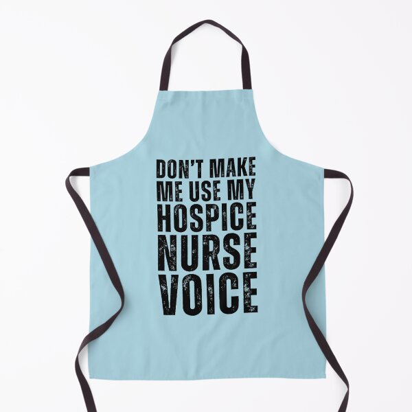 Item preview, Dont Make Me Use My Hospice Nurse designed and sold by kamrankhan.