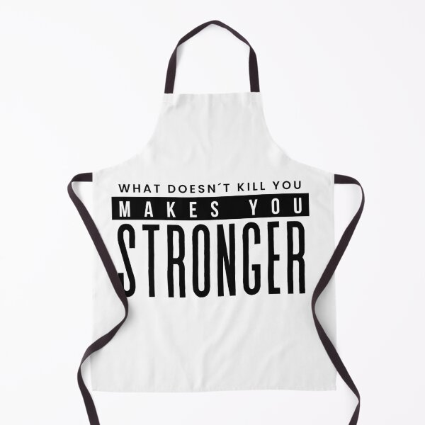 Item preview, what doesn't kill you makes you stronger designed and sold by Alammo.