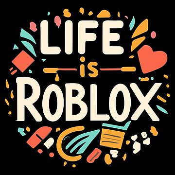 Roblox Lifestyle: Life is Roblox Pin for Sale by UnoWho