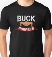 Buck Furpees Unisex T-Shirt