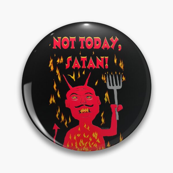 Item preview, Staying Positive (Not Today, Satan) designed and sold by kristalcurt.