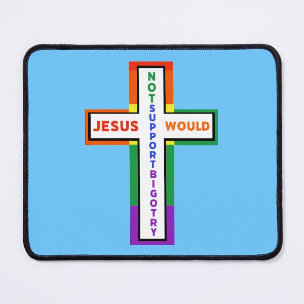 Item preview, Jesus would not support bigotry  designed and sold by Rachel the Artist .