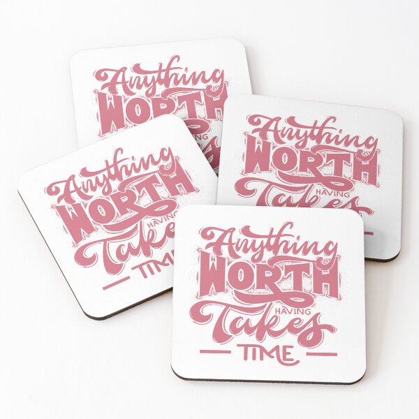 Item preview, Anything Worth Having Takes Time designed and sold by Beauty  Art Printable.