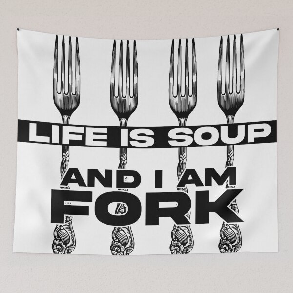 Item preview, Life is soup, and I am fork designed and sold by D-fineShop.