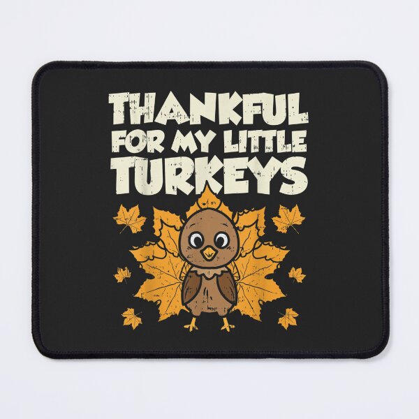 Item preview, Thankful For My Little Turkeys Thanksgiving Teacher Mom Gift designed and sold by William Parker.