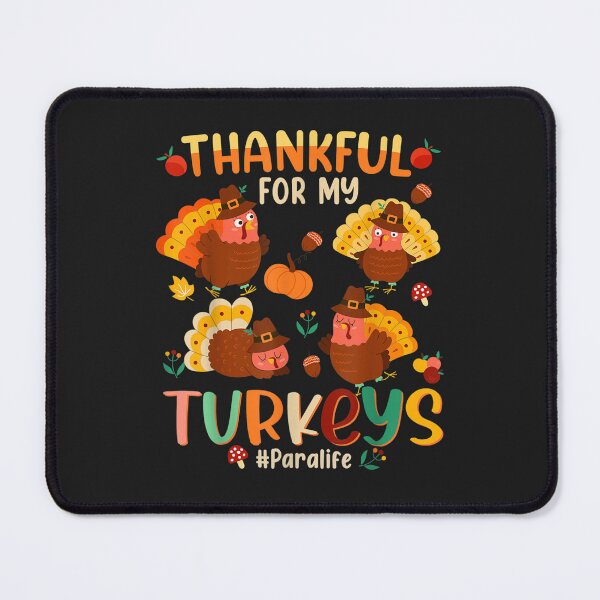Item preview, Thankful For My Turkeys Para Life Thanksgiving designed and sold by William Parker.