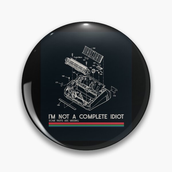 Item preview, Funny I'm not a complete idiot; some parts are missing designed and sold by Print-Forge.