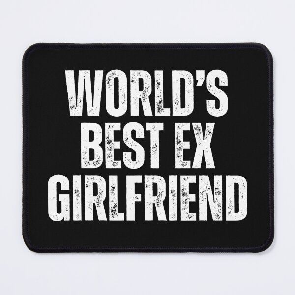 Item preview, World's Best Ex Girlfriend designed and sold by Yayatachdiyat0.