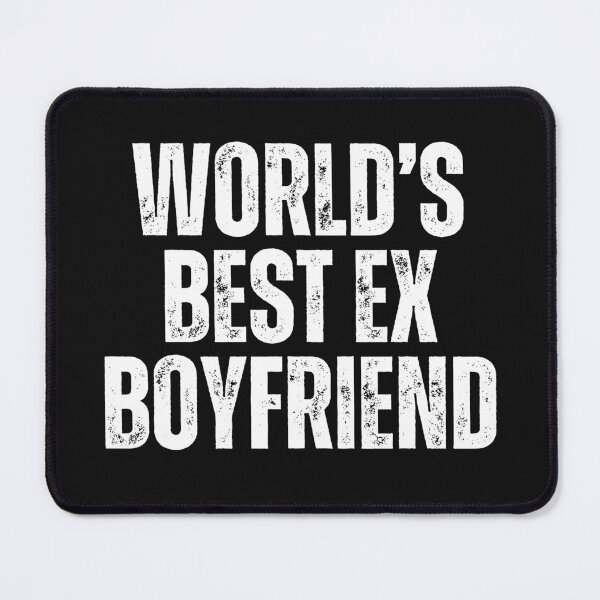 Item preview, World's Best Ex Boyfriend designed and sold by Yayatachdiyat0.