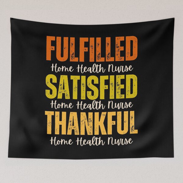 Item preview, Home Health Nurse Fulfilled, Satisfied, Thankful Grunge Texture Thanksgiving Design designed and sold by MimsTees.