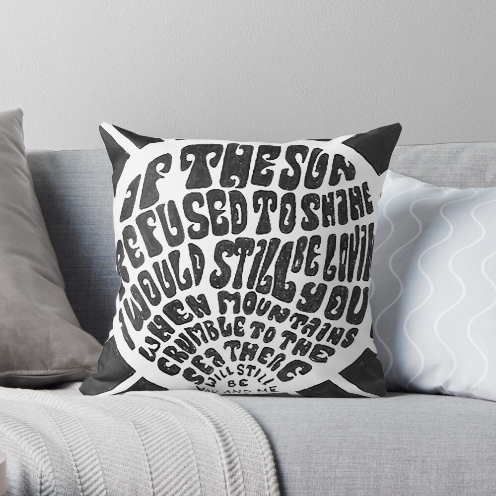 If the sun refused to shine Throw Pillow