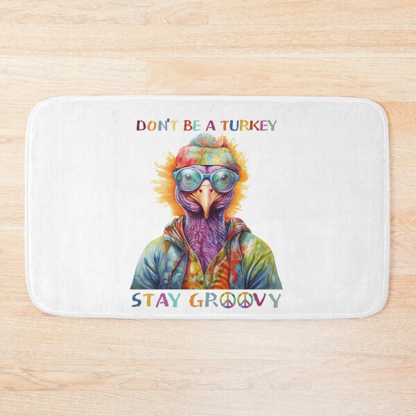 Item preview, DON'T BE  A TURKEY...........STAY GROOVY designed and sold by GROOVYJOURNEY.