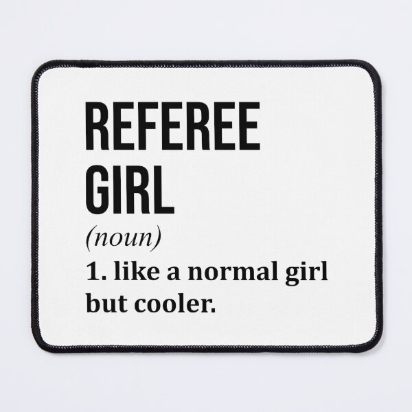 Item preview, Referee Girl Definition Referee designed and sold by XCIV.