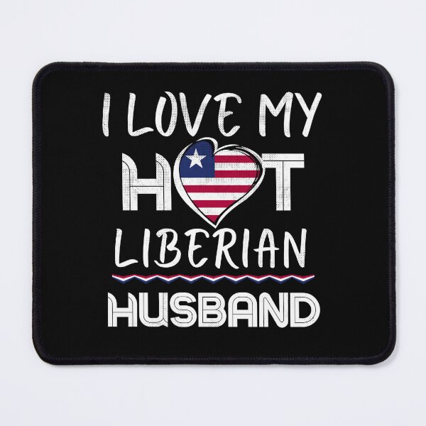 Item preview, I Love My Hot Liberian Husband Africa designed and sold by Furahisha.