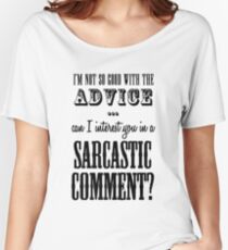 Sarcastic Comment Women's Relaxed Fit T-Shirt
