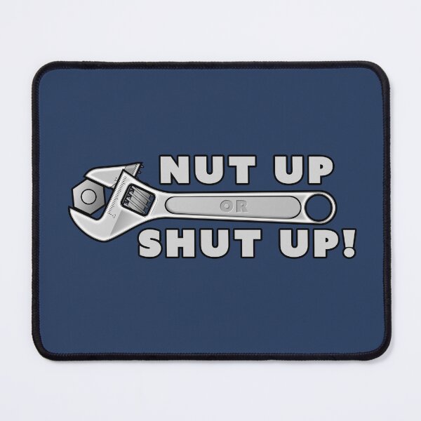 Item preview, Nut Up Or Shut Up! designed and sold by Fanarchist.