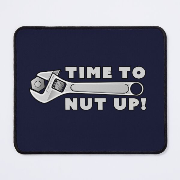 Item preview, Time To Nut Up! designed and sold by Fanarchist.