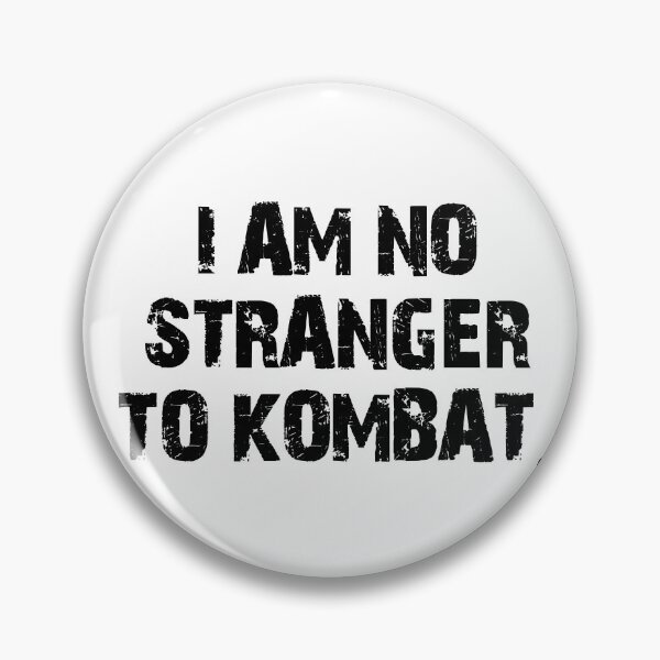 Item preview, I am no stranger to kombat designed and sold by mksjr.