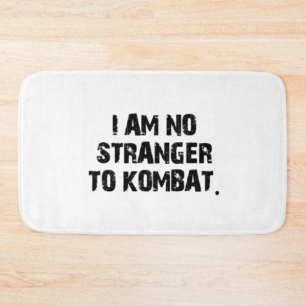 Item preview, I am no stranger to kombat designed and sold by mksjr.