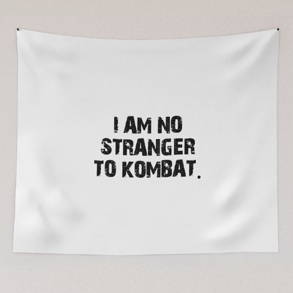 Item preview, I am no stranger to kombat designed and sold by mksjr.