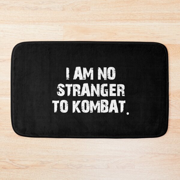 Item preview, I am no stranger to kombat designed and sold by mksjr.