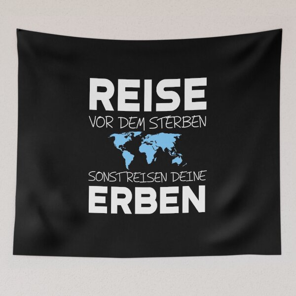 Item preview, REISE VOR DEM STERBEN SONST REISEN DEINE ERBEN Rentner Ruhestand Spruch designed and sold by theshirtinator.