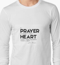 prayer, heart without words - john bunyan Long Sleeve T-Shirt