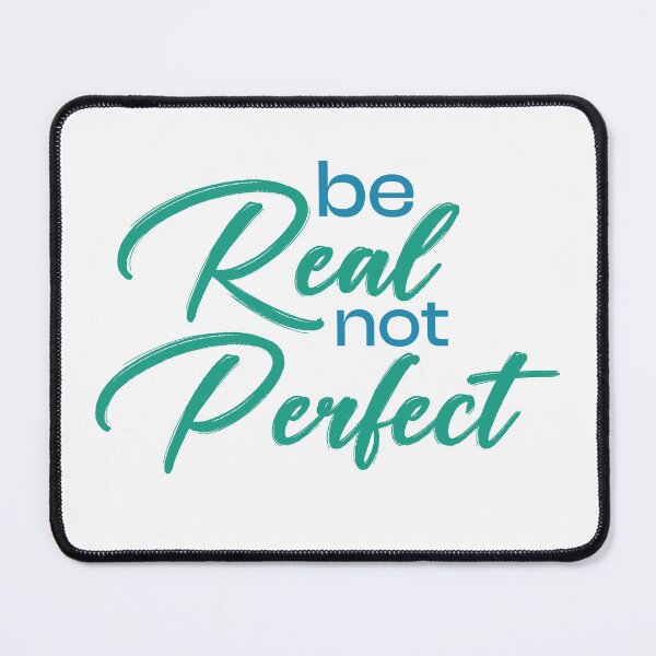 Item preview, Be Real Not Perfect designed and sold by Urban Tibet.