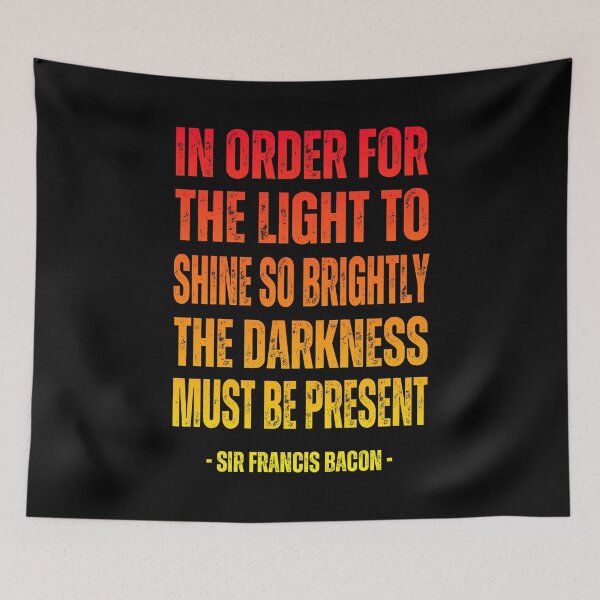 Item preview, Light and Darkness Quote by Francis Bacon designed and sold by ObsidianDaz.