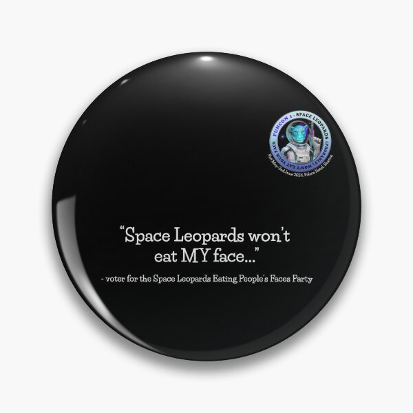 Item preview, Space Leopards won't eat MY face (con info, white text) designed and sold by Funcon.