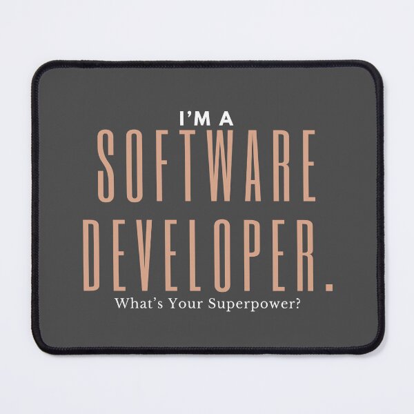 Item preview, I'm A Software Developer...What’s Your Superpower? designed and sold by D3signsByM3.