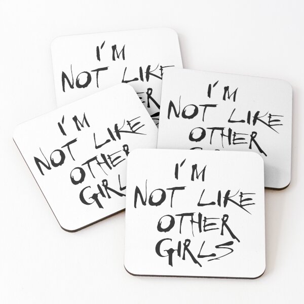 Item preview, I'm Not Like Other Girls designed and sold by defimo.