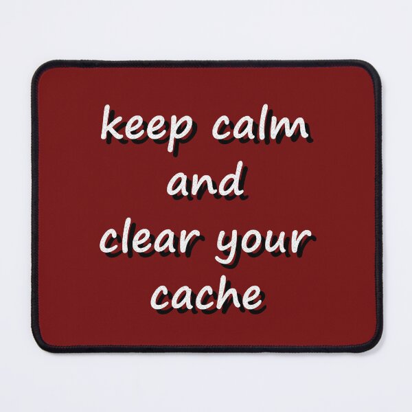 Item preview, Keep calm and clear your cache designed and sold by TechJokes.