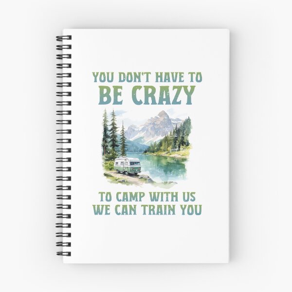 Item preview, You Don’t Have To Be Crazy To Camp designed and sold by MUSTAFA KAYNAK.