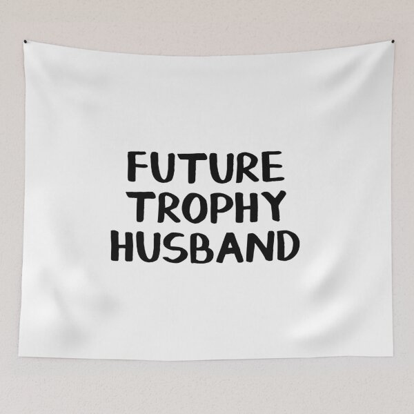 Item preview, Future Trophy Husband designed and sold by allthetees.