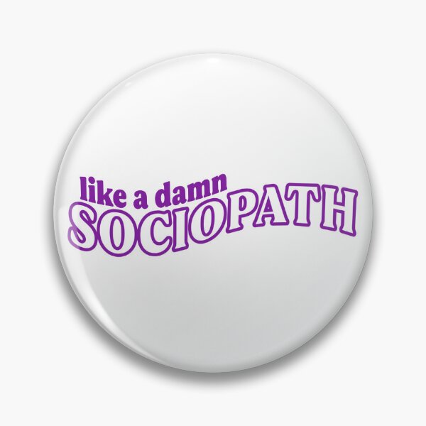 Item preview, Sociopath designed and sold by OscarAndOphelia.