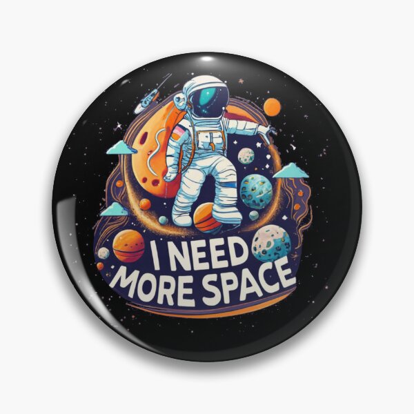 Artikelvorschau, I need more space entworfen und verkauft von TrendyPalette.