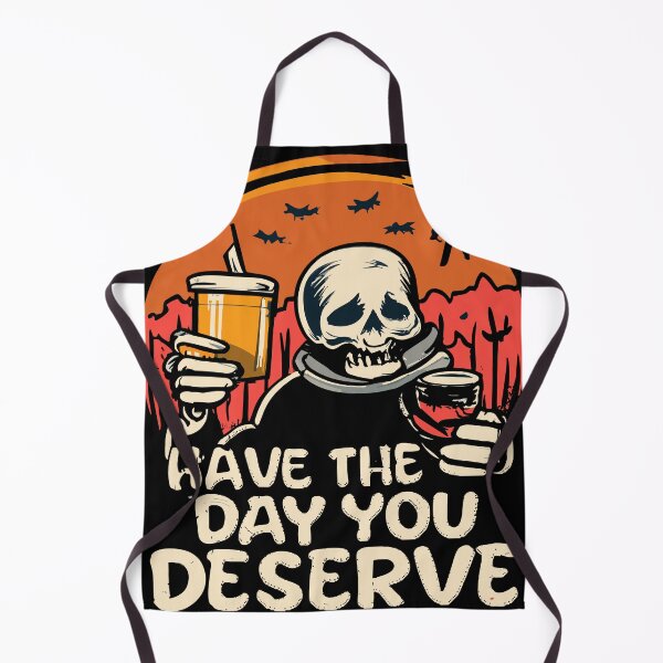 Item preview, Have the day you deserve x spooky skeleton with drinks designed and sold by Urban Charms.