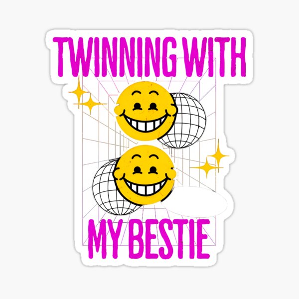 Item preview, Twinning with my bestie designed and sold by GalaxyGraffiti.