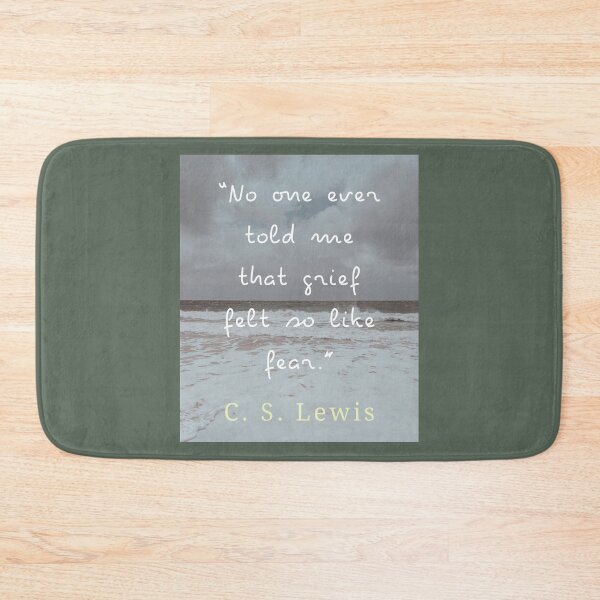 Item preview, Copy of C. S. Lewis quote: No one ever told me that grief felt so like fear. designed and sold by artbleed.