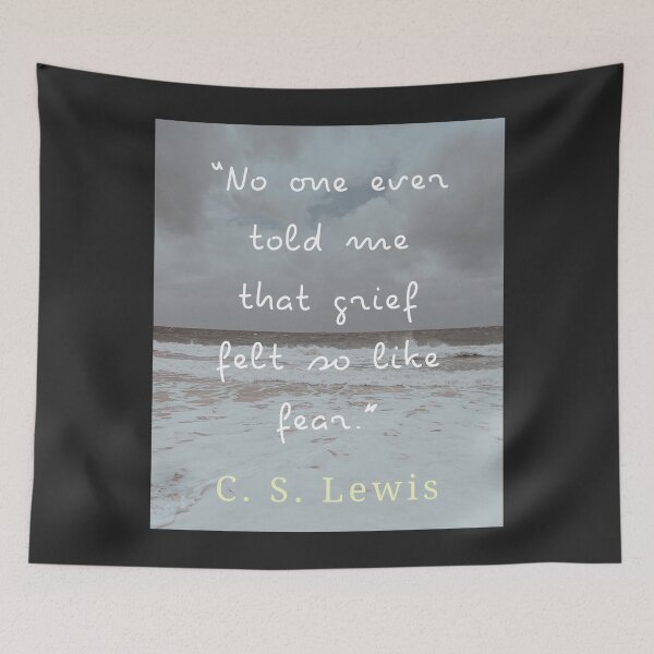 Item preview, Copy of C. S. Lewis quote: No one ever told me that grief felt so like fear. designed and sold by artbleed.